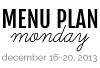 Monday Meal Plan — December 16, 2013: Weekly Dinner Ideas