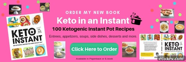 Keto in an Instant Cookbook- 100 keto recipes for your Instant Pot