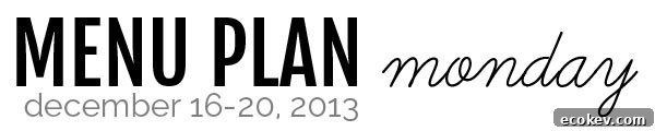 Menu Plan Monday : Decmeber 16-20, 2013 | @melaniebauer at Melanie Makes
