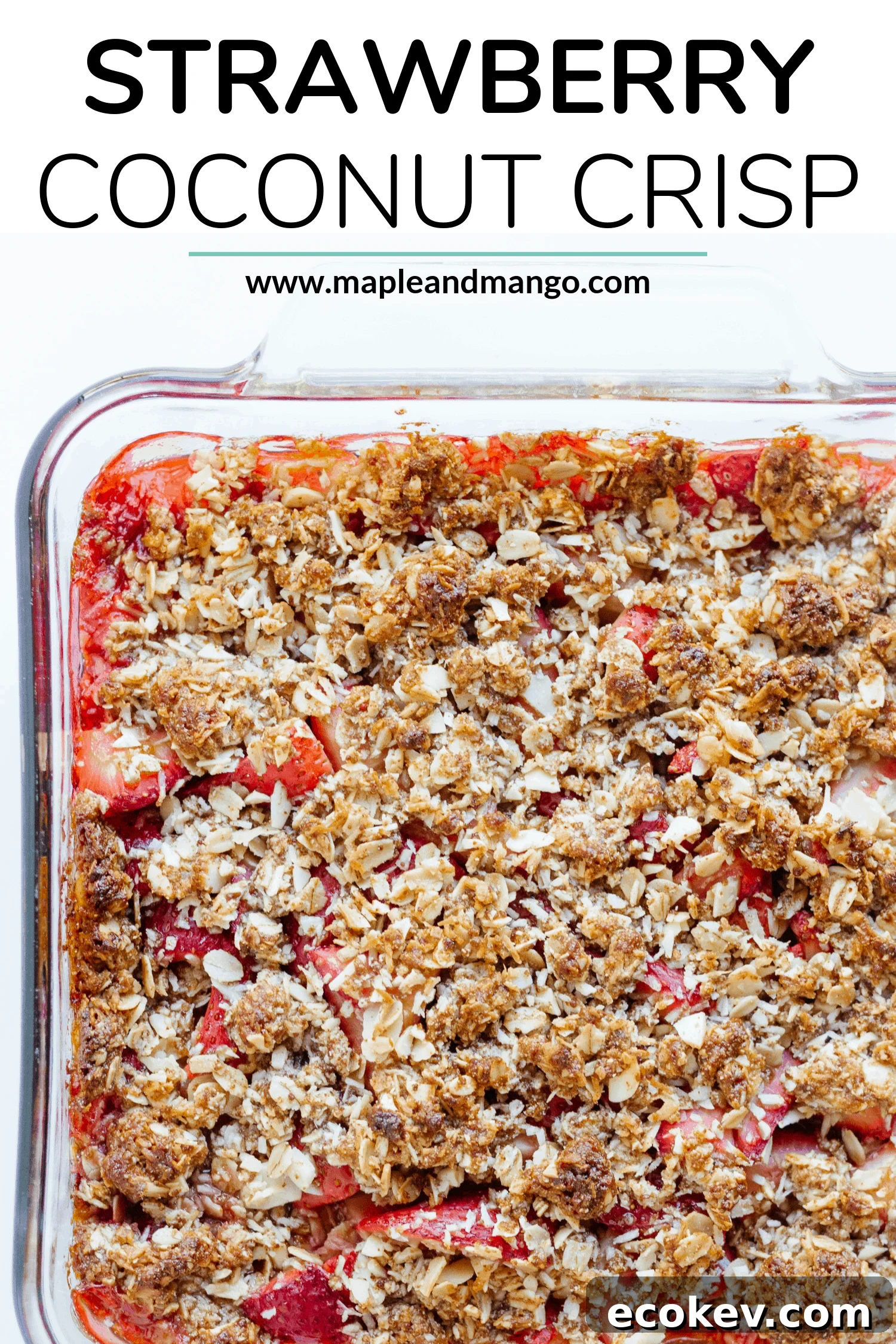 Pinterest image of baking dish of strawberry coconut crisp with text overlay of recipe title